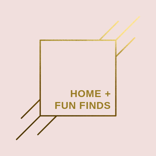 Home + Fun Finds