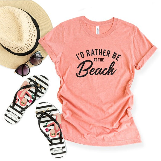 I'd Rather Be At The Beach Short Sleeve Tee
