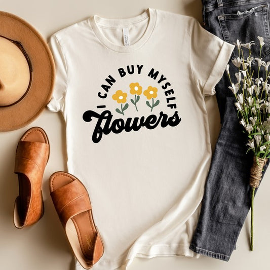 I Can Buy Myself Flowers Short Sleeve Graphic Tee